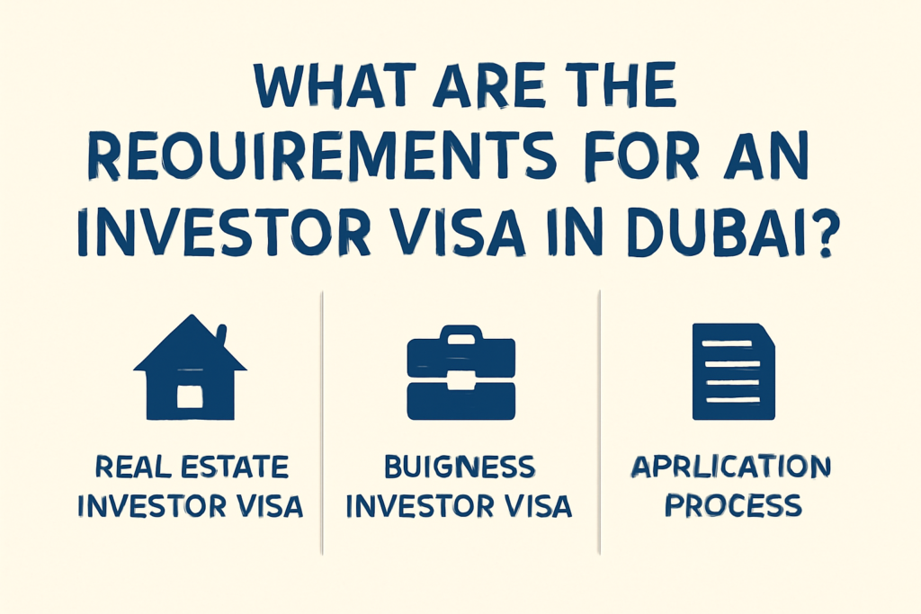 What Are The Requirements For An Investor Visa In Dubai?